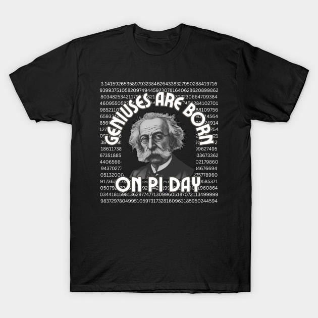 Geniuses are born on Pi Day-2024 Birthday T-Shirt by ARTSYVIBES111